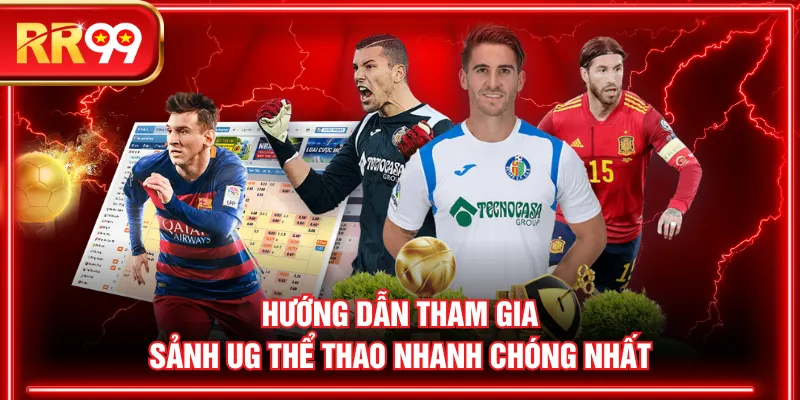 Hướng dẫn tham gia sảnh UG Thể Thao nhanh chóng nhất